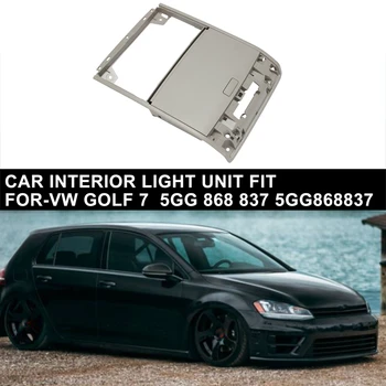Auto Lumina de Interior Unitate se Potrivesc Pentru GOLF 7 5GG 868 837 5GG868837